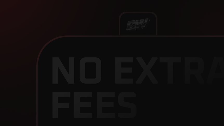 No Extra Fees.